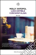 Luna di miele con nostalgia. E-book. Formato PDF