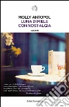 Luna di miele con nostalgia. E-book. Formato PDF ebook di Molly Antopol