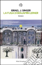 La fuga di Benjamin Lerner. E-book. Formato PDF ebook