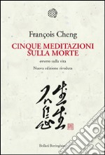 Cinque meditazioni sulla morte: ovvero sulla vita. E-book. Formato PDF ebook