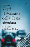 Il Maestro della Testa sfondata: Un caso per il commissario Melis. E-book. Formato PDF ebook di Hans Tuzzi