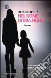 Nel nome di mia figlia. E-book. Formato PDF ebook