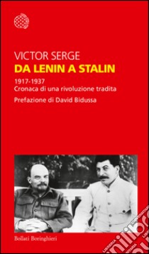 Da Lenin a Stalin: 1917-1937. Cronaca di una rivoluzione tradita. E-book. Formato PDF ebook di Victor Serge