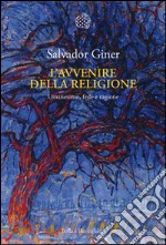 L’avvenire della religione: Umanismo, fede e ragione. E-book. Formato PDF