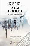 La belva nel labirinto: Un caso per il commissario Melis. E-book. Formato PDF ebook di Hans Tuzzi