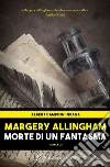 Morte di un fantasma. E-book. Formato PDF ebook di Margery Allingham