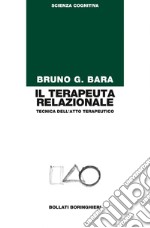 Il terapeuta relazionale: Tecnica dell'atto terapeutico. E-book. Formato PDF ebook