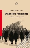 Stranieri residenti: Una filosofia della migrazione. E-book. Formato PDF ebook di Donatella Di Cesare