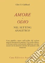 Amore e odio nel setting analitico. E-book. Formato EPUB ebook