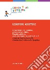 GENITORI ADOTTIVI: L'esperienza del bambino, gli aspetti giuridici, il padre adottivo: costruire i nuovi legami familiari. E-book. Formato EPUB ebook