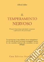 Il temperamento nervoso: Principi di psicologia individuale comparata e applicazioni alla psicoterapia. E-book. Formato EPUB ebook