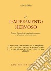 Il temperamento nervoso: Principi di psicologia individuale comparata e applicazioni alla psicoterapia. E-book. Formato EPUB ebook di Alferd Adler