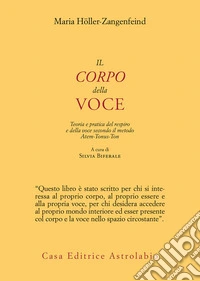 Il corpo della voce: Teoria e pratica del respiro e della voce secondo il metodo Atem-Tonus-Ton. E-book. Formato EPUB ebook