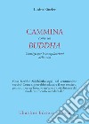 Cammina come un buddha: Consigli per le complicazioni della vita. E-book. Formato EPUB ebook