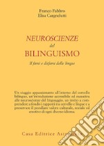 Neuroscienze del bilinguismo: Il farsi e disfarsi delle lingue. E-book. Formato EPUB