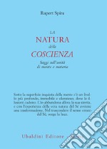 La natura della coscienza: Saggi sull'unità di mente e materia. E-book. Formato EPUB ebook