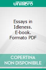 Essays in Idleness. E-book. Formato Mobipocket ebook