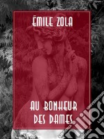 Au Bonheur des Dames. E-book. Formato EPUB ebook