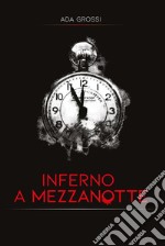 Inferno a Mezzanotte. E-book. Formato EPUB ebook