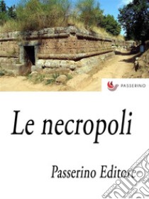 Le necropoli. E-book. Formato Mobipocket ebook