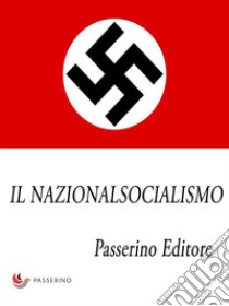 Il nazionalsocialismo . E-book. Formato Mobipocket ebook