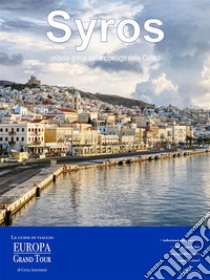 Syros, un’isola greca dell’arcipelago delle Cicladi. E-book. Formato EPUB ebook