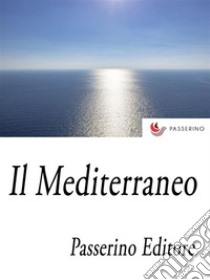 Il Mediterraneo . E-book. Formato Mobipocket ebook