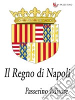 Il Regno di Napoli. E-book. Formato EPUB ebook