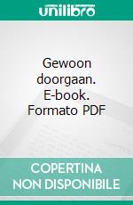 Gewoon doorgaan. E-book. Formato EPUB ebook