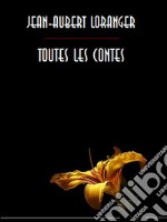 Toutes les contes. E-book. Formato EPUB ebook