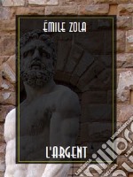 L&apos;Argent. E-book. Formato EPUB ebook