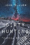 Dirty HuntingCaccia Sporca. E-book. Formato PDF ebook di John BLAUER