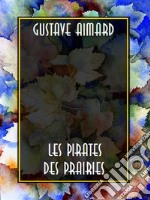 Les Pirates des Prairies. E-book. Formato EPUB ebook