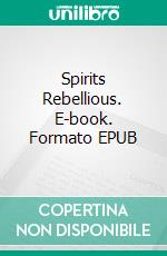 Spirits Rebellious. E-book. Formato EPUB ebook di Kahlil Gibran