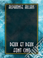 Deux et deux font cinq. E-book. Formato EPUB ebook