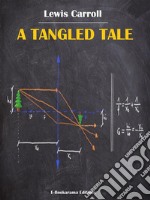 A Tangled Tale. E-book. Formato EPUB ebook