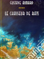 Le chasseur de rats. E-book. Formato EPUB ebook