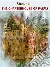 The Charterhouse of Parma. E-book. Formato EPUB ebook