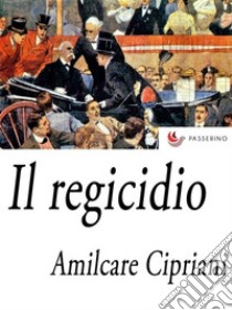 Il regicidio. E-book. Formato Mobipocket ebook