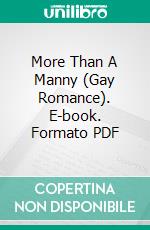 More Than A Manny (Gay Romance). E-book. Formato EPUB ebook di Trina Solet