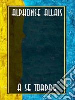 À se tordre. E-book. Formato EPUB