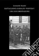 Il Battaglione d'Assalto Pontida: Una documentazione. E-book. Formato PDF ebook