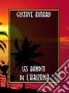 Les Bandits de l&apos;Arizona. E-book. Formato EPUB ebook