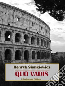 Quo Vadis. E-book. Formato EPUB ebook di Henryk Sienkiewicz