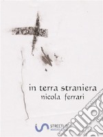 In terra straniera. E-book. Formato EPUB ebook