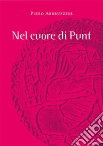 Nel cuore di Punt. E-book. Formato EPUB ebook