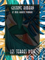 Les terres d&apos;or. E-book. Formato EPUB ebook