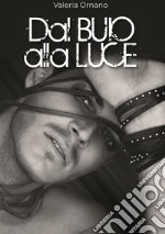 Dal buio alla luce. E-book. Formato Mobipocket ebook