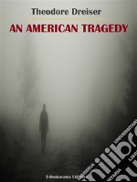 An American Tragedy. E-book. Formato EPUB