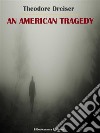 An American Tragedy. E-book. Formato EPUB ebook